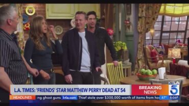 ‘Friends’ star Matthew Perry dead at 54