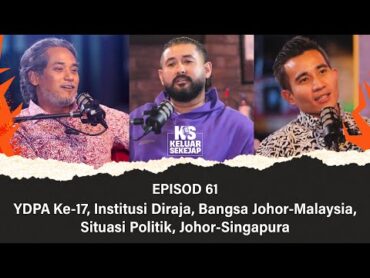 YDPA Ke17, Institusi Diraja, Bangsa JohorMalaysia, Situasi Politik, JohorSingapura