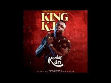 King Kj   Kantan Kari (Audio Officiel )