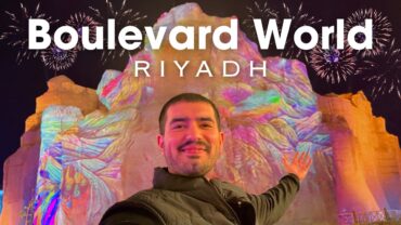 🇸🇦 Boulevard World: A Magical World in Riyadh (Riyadh Season)