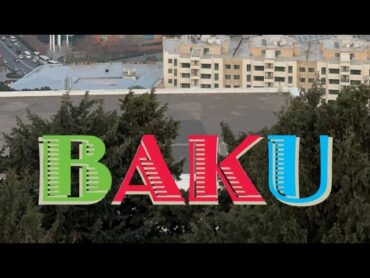 باكو اذربيجان Baku 2023