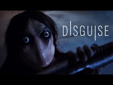 DISGUISE  Short Horror Film