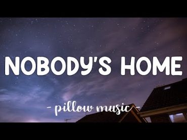 Nobody&39;s Home  Avril Lavigne (Lyrics) 🎵