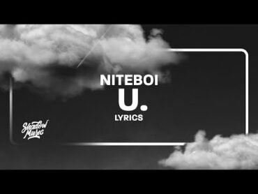 niteboi  u. (Lyrics)