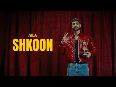 A.L.A  Shkoon (Official Music Video)