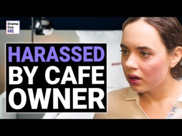 Restaurant Owner RUDELY HARASSED WAITRESS, She Got SWEET REVENGE On Him  @DramatizeMe