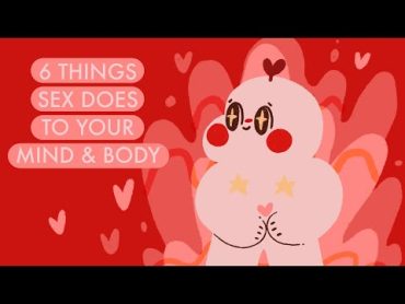 6 Interesting Things Sex Does to You (Psychological)