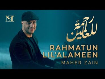 Maher Zain  Rahmatun Lil’Alameen (Official Music Video) ماهر زين  رحمةٌ للعالمين