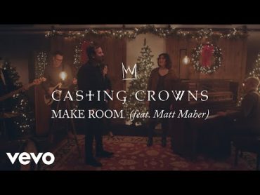 Casting Crowns  Make Room (Official Music Video) ft. Matt Maher