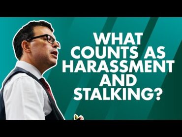 What counts as harassment and stalking?  [Criminal law explainer]