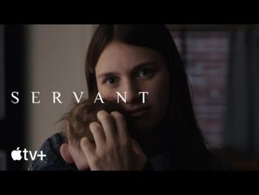 Servant — Official Trailer  Apple TV+