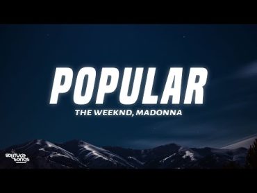 The Weeknd, Playboi Carti & Madonna  Popular (Lyrics)