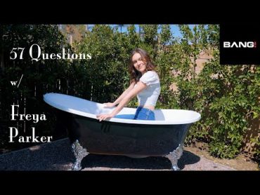 57 Questions with Freya Parker