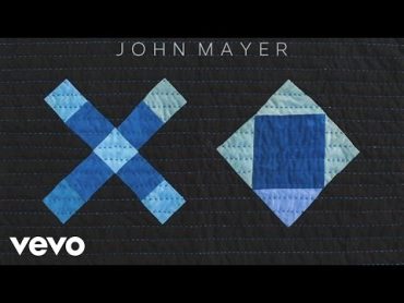 John Mayer  XO (Official Audio)