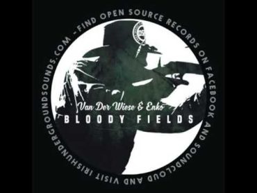 Van Der Wiese & Enko  Bloody Fields (Free Download)