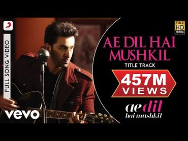 Ae Dil Hai Mushkil Title Track Full Video  Ranbir, Anushka, AishwaryaArijitPritam