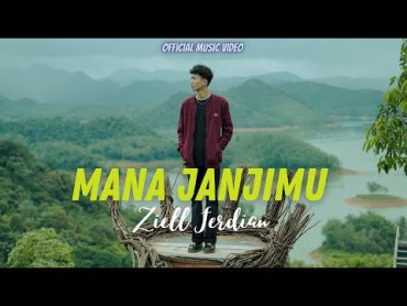 Ziell Ferdian  Mana Janjimu (Official Music Video)