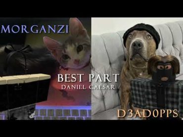 best part (daniel cesar)  morganzi & D3AD0PPS  cover