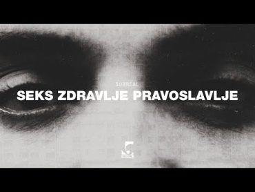 Surreal  Seks Zdravlje Pravoslavlje