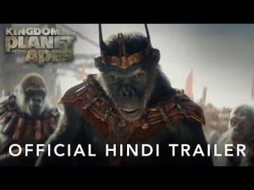 Kingdom of the Planet of the Apes  Official Hindi Trailer  In Cinemas May 2024