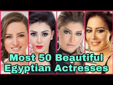 Most 50 Beautiful Egyptian Actresses 2022Top Beautiful Female Actresses Egyptian Most beautiful 2022