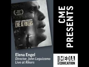 Elena Engel on Creating the Documentary  “John Leguizamo Live at Rikers”