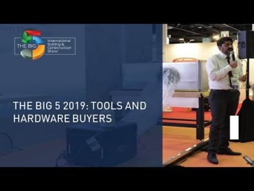 The Big 5 2019: Tools and Hardware Buyers  The Big 5 Exhibition