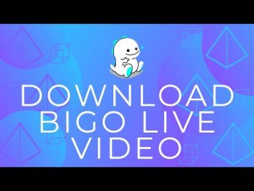 How to Download Bigo Live Videos? Bigo Live Tutorial 2021