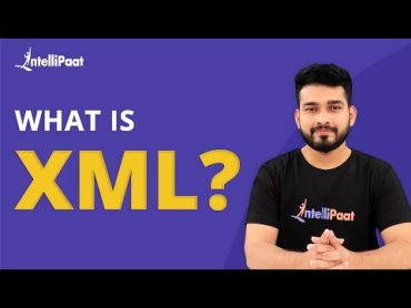 What Is XML  Learn XML For Beginners   XML Explained  XML  Intellipaat