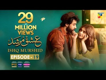 Ishq Murshid  Episode 19 [𝐂𝐂]  11 Feb 24  Sponsored By Khurshid Fans, Master Paints & Mothercare