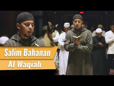 Imam Sholat Merdu  Surat Al Fatiha & Al Waqiah  Salim Bahanan