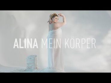 ALINA  MEIN KÖRPER (Official Video)