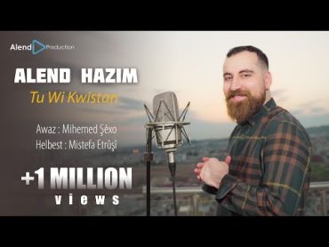 Alend Hazim  Tu Wi Kwistan (Cover Song)