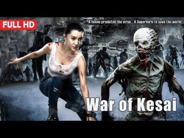 War of Kesai  Scifi Disaster Action film, Full Movie HD