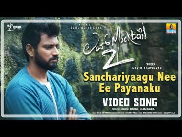 Sanchariyagu Nee Ee Payanaku  4K Video Song  Love Mocktail 2  Nakul Abhyankar, Darling Krishna