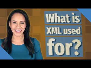 What is XML used for?