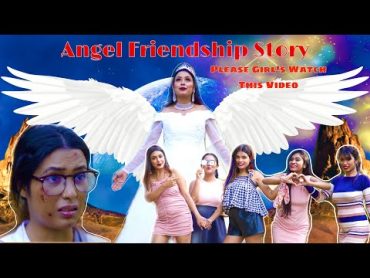 Angel Friendship Story Part  1  A Heart Touching Story  Best Friendship  True Friendship  Dosti