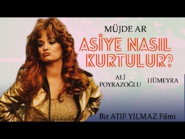 Asiye Nasıl Kurtulur – Türk Filmi (Müjde Ar & Hümeyra)