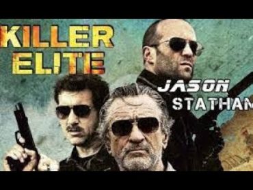 فيلم الاثارة والاكشنفيلم killer eliteنخبة قتلةل "جيسون ستاثام /*و*ايفون ستراهو" مترجم بالكامل...