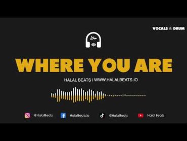 &39;Where You Are&39; (Nasheed Background) *Vocals & Drum* HalalBeats VIRAL TIKTOK BEAT