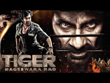 Tiger Nageswara Rao Full Hindi Dubbed Movie  Ravi Teja, Anupam Kher, Nupur S  South Action Movies