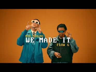 WE MADE IT  Nik Makino x Flow G (Official Music Video)