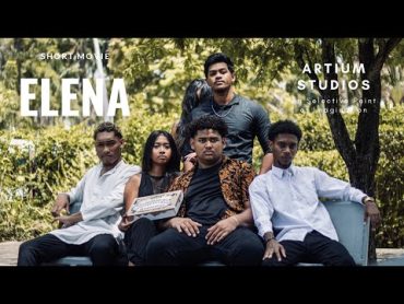 “ELENA” ( Short Movie )  Artium Studios