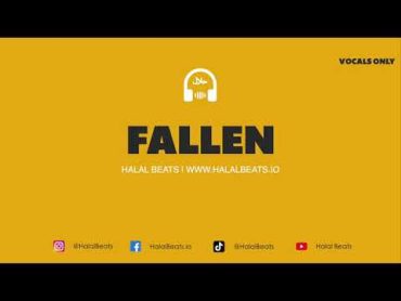 Fallen (Nasheed Background) *Vocals only* HalalBeats