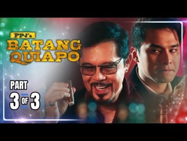 FPJ&39;s Batang Quiapo  Episode 271 (3/3)  February 28, 2024