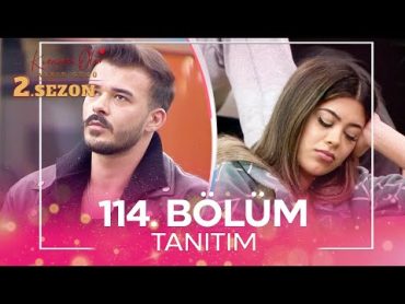 Kısmetse Olur: Aşkın Gücü 2. Sezon 114. Bölüm TANITIM