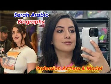 Sarah Arabic Biography Profession Actress & Model instagram, facebook, Family & More