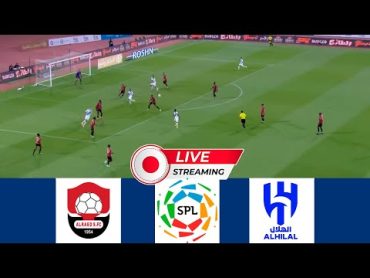 بث مباشر مباراة الهلال ضد الرائد اليوم في الدوري السعودي Al hilal live الهلال والرياض اليوم بث مباشر