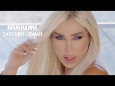 Nourhanne  Saroukh Lebnan [Official Music Video] (2023) / نورهان  صاروخ لبنان