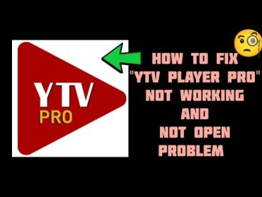 How To Fix YTV Player Pro Not Working Problem YTV Player Not Open Problem Tech Issues Solutions